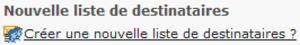 Création d'une nouvelle liste de destinataires